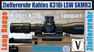 Zielfernrohr Kahles K318i - Vorstellung ZF Version LSWccw Absehen SKMR3