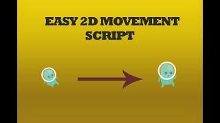 The Simplest 2D Movement Script Unity Tutorial