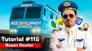 React Router Routing in React  Sigma Web Development Course - Tutorial #115