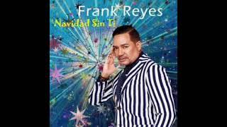 Frank Reyes Navidad Sin Ti 2023 new Nuevo bachata