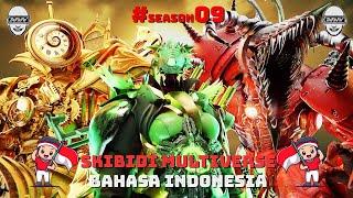 skibidi toilet multiverse - season 09 all episodes bahasa indonesia 