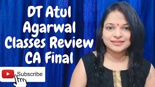 DT Atul Agarwal Classes Review CA Final