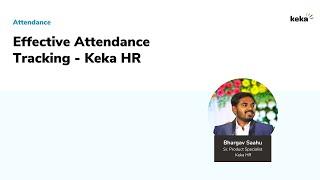 Effective Attendance Tracking  Employee Tracking Policy Explanation Uses Configuration with Keka