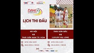 HÀ NỘI – THÁI SƠN NAM TPHCM  1500 - 06.06.2024  Nhà thi đấu Cầu Giấy  Futsal HDBank VĐQG 2024