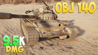 Obj 140 - 6 Kills 9.5K DMG - Standard - World Of Tanks