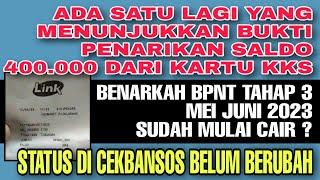 SATU LAGI YANG MEMBAGIKAN BUKTI PENARIKAN SALDO 400 RIBU DARI KKS BENARKAH BPNT THP 3 MULAI CAIR ?