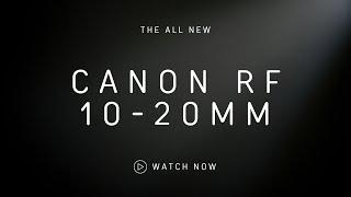 THE ALL NEW CANON RF 10-20MM