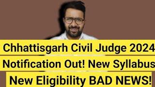 Bad News Chhattisgarh Civil Judge NEW Eligibility and New Syllabus  Official Notification