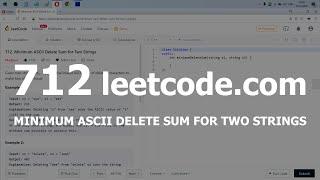 Разбор задачи 712 leetcode.com Minimum ASCII Delete Sum for Two Strings. Решение на C++