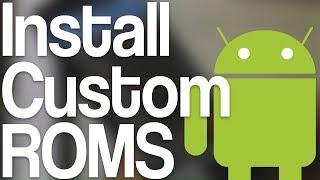 How To Install Custom ROMS Start To Finish Tutorial