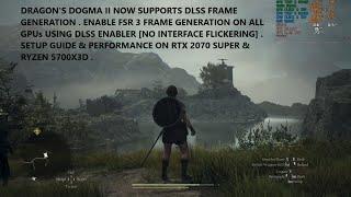 Dragons Dogma 2 Guide to Enabling FSR Frame Generation + No Flickering Using DLSS Enabler RTX 2070S