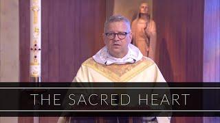 The Sacred Heart  Homily Father Michael Medas