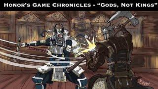 Honors Game Chronicles - “Gods Not Kings