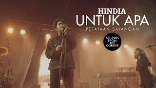 Hindia - Untuk Apa  Dari Perayaan Bayangan  Sounds From The Corner Live #54