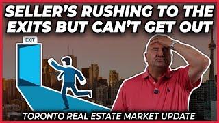 Sellers Rushing To The Exits But Can’t Get Out Toronto Real Estate Market Update