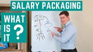 What is Salary Packaging?