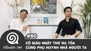 TỔ BUÔN 247 SỐ 80 CÔ GIÁO NGÂY THƠ RA TÒA CÙNG PHỤ HUYNH NHÀ NGƯỜI TA  TUẤN TIỀN TỈ  HẢI DỚ