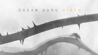 Doğan Duru - Diken Official Lyric Video