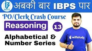 100 PM - IBPS POClerk Crash Course  Reasoning by Deepak Sir  Day #13  Alphabet &Number Series