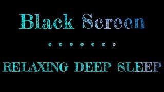 10 hours  Deep Sleep Music  Black Screen and Music with Black Screen  Sleeping Sounds