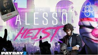 Alesso Heist » PAYDAY 2 GER
