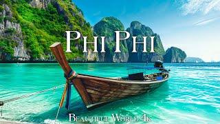 PHI PHI ISLANDS - THAILAND IN 4K UHD With Calming Music - Thailand From Above UHD