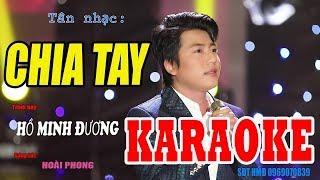 Karaoke CHIA TAY  HỒ MINH ĐƯƠNG sáng tác TRƯƠNG HOÀI PHONG Beat chuẩn 2019.