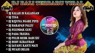 KUMPULAN DJ LAGU BALI TERBARU VIRAL 2024  PILIHAN KALAH DI KALANGAN TEGA REJUNA NGABE PIPIS