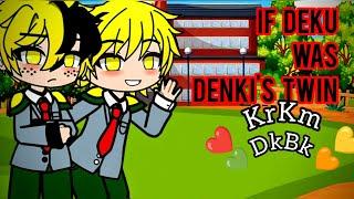 If Deku Was Denkis Twin brother  ️KrKm  DKBK  Episode-2