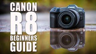 Canon R8 Beginners Guide - How-To Use The Camera Step By Step