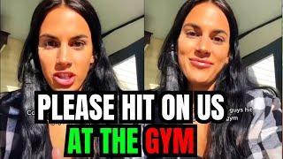 Desperate Women Begging Men to Approach Them at the Gym