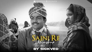 Sajni Re Mashup  2024  SICKVED  Arijit Singh  Romantic  Anthem Bollywood