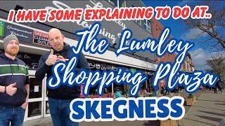 Let me Explain about the Lumley Shopping Plaza in SKEGNESS