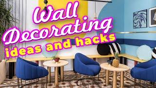 Wall Decorating Hacks  Hacks & Crafts