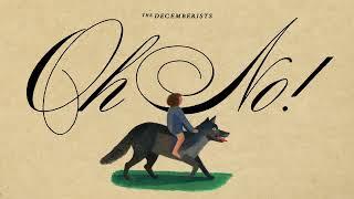 The Decemberists - Oh No Official Audio