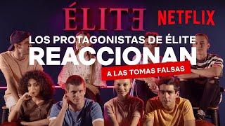 Los PROTAGONISTAS de ÉLITE REACCIONAN a las TOMAS FALSAS  Netflix España