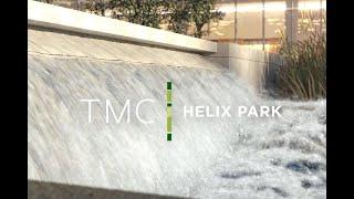 Welcome to TMC Helix Park