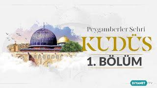 Kudüsün Kısa Tarihi - Peygamberler Şehri Kudüs 1.Bölüm