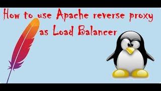 How To use Reverse Proxy as Load Balancer  Apache  Linux