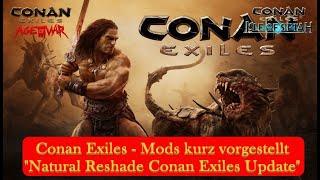 Conan Exiles - Mods kurz vorgestellt - 151 - Natural Reshade Conan Exiles Update