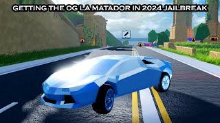 Getting the OG La Matador in 2024 Jailbreak