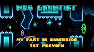 My Part In Dimension 1 Preview  NCS gauntlet