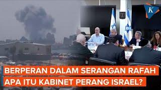 Ikut Putuskan Serangan ke Rafah Apa Itu Kabinet Perang Israel?