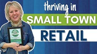 Small Town Retail - You CAN Thrive