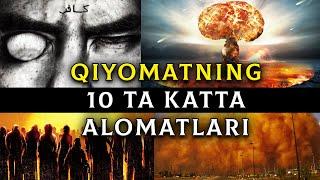 Қиёматнинг 10 та катта аломатлари