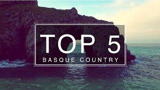 Top 5 things to do Basque Country - Travel Guide