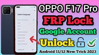 OPPO F17 Pro  FRP Bypass  Android 1112  Google Account Unlock  Without Pc  New Trick 2023