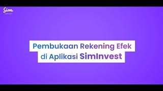 SimInvest  Langkah Mudah Pembukaan Rekening Efek di Aplikasi SimInvest