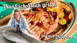 Thunfisch Steak grillen  aufregende Reise auf die Philippinen  Felicitas Then