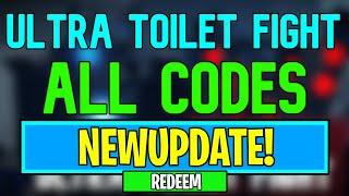New Ultra Toilet Fight Codes  Roblox Ultra Toilet Fight Codes May 2024